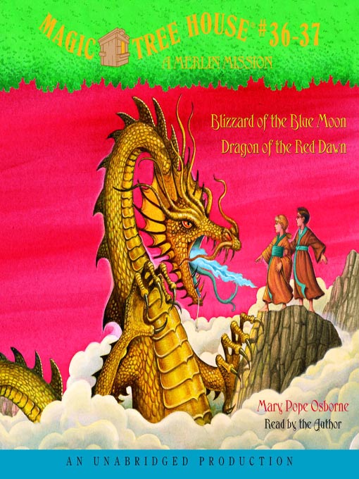 Title details for Blizzard of the Blue Moon / Dragon of the Red Dawn by Mary Pope Osborne - Available
